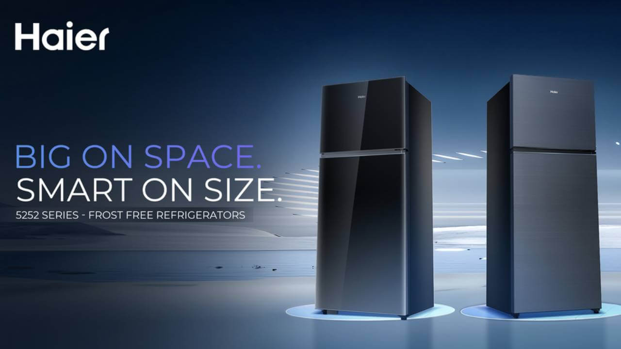 Haier के Frost Free 5252 Series फ्रिज से आपका किचन बनेगा स्टाइलिश और स्मार्ट