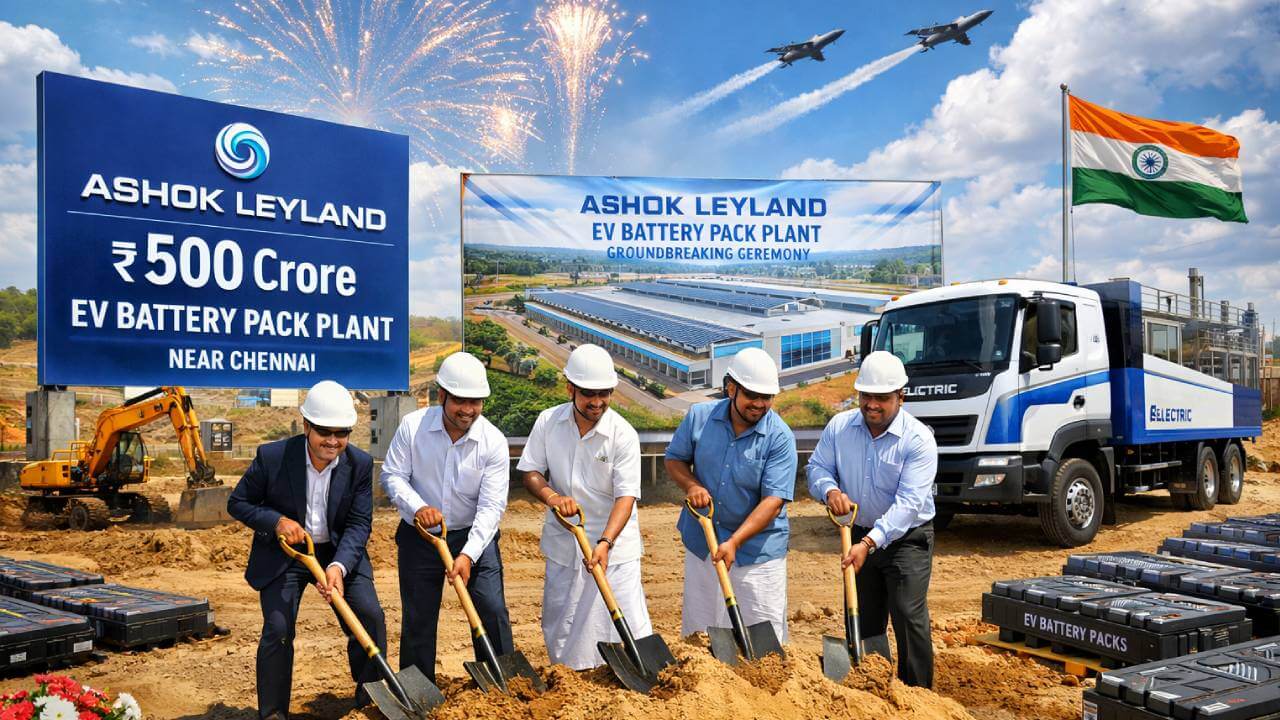 Ashok Leyland का बड़ा दांव: चेन्नई के पास लगेगा 500 करोड़ रुपये का EV बैटरी प्लांट