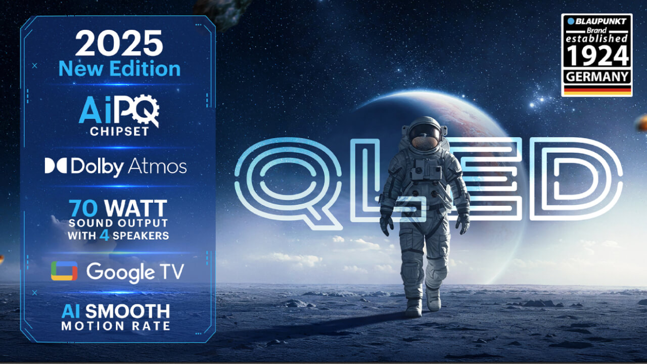 आपका लिविंग रूम बनेगा सिनेमा हॉल : Blaupunkt की QLED Google TV सीरीज लॉन्च, कीमत 10,499 रुपये से शुरू